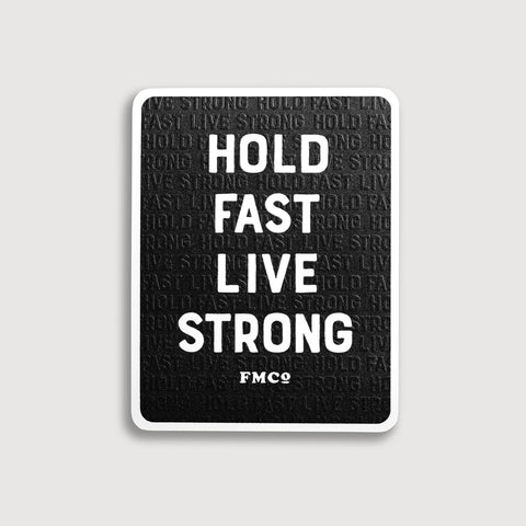Autocollant 'Hold Fast Live Strong'
