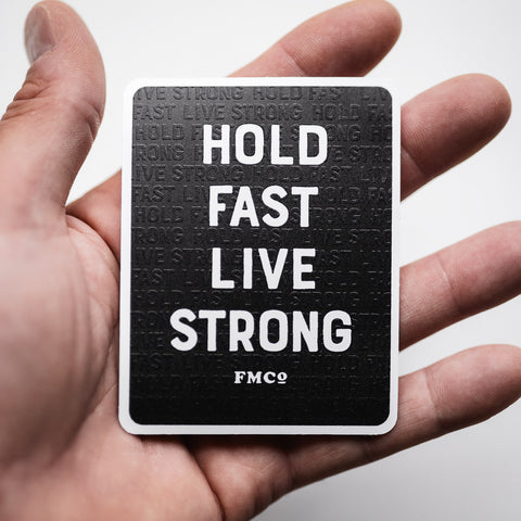 Autocollant 'Hold Fast Live Strong'